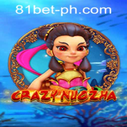 Exploring the Exciting World of CrazyNuoZha with 81bet PH Login