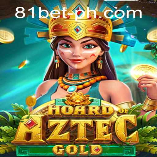 Explore the Thrilling World of HoardofAztecgold: A Guide to 81bet PH Login