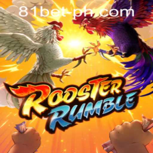 Exploring RoosterRumble: A Thrilling Experience with 81bet PH Login